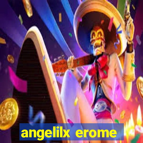 angelilx erome